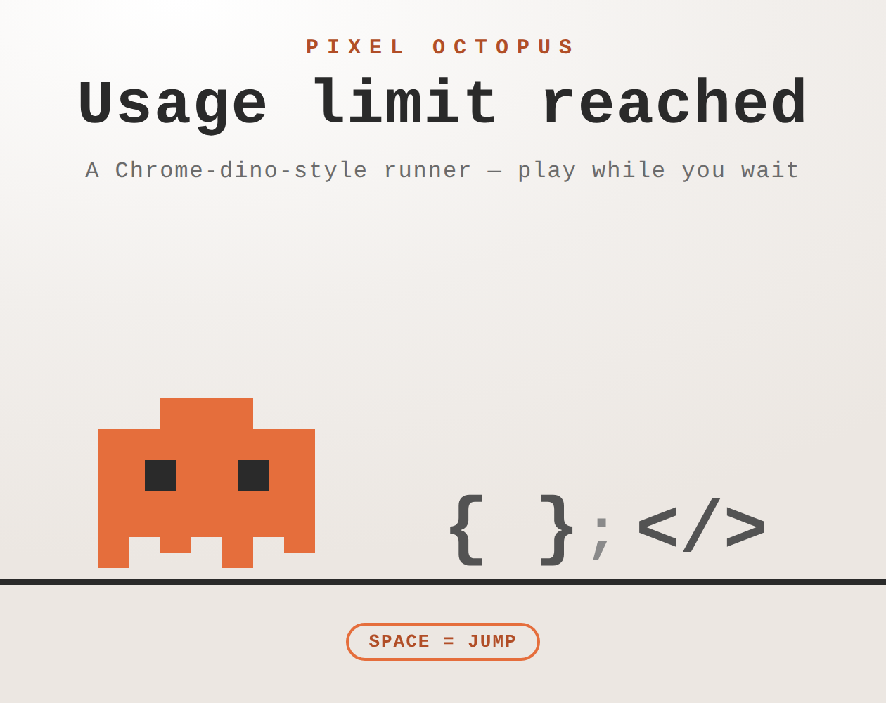 Usage Limit Reached pixel octopus runner